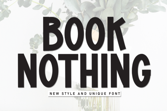 Book Nothing: A Modern, Playful Font for Your Brand