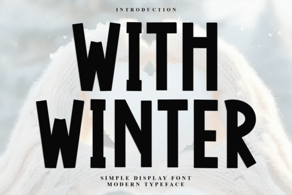 With Winter: A Festive Font for Engaging Campaigns